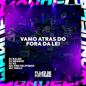 Vamo Atras do Fora da Lei (Explicit)