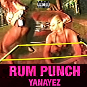 RUM PUNCH (Explicit)