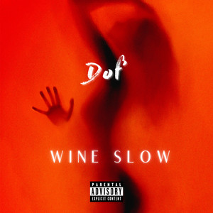 Wine Slow (Explicit)