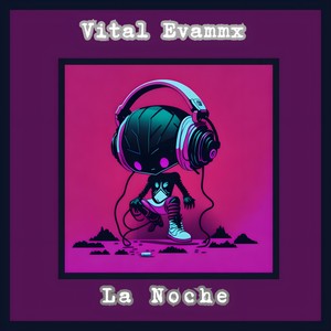 Vital Evammx La Noche