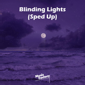 Music Factory - Blinding Lights (Sped Up) (Remix)
