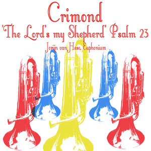 Crimond - 'The Lord's My Shepherd' Psalm 23(Euphonium Multi-Track)