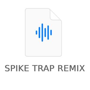 SPIKE TRAP REMIX (feat. static amour) (Explicit)