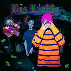 BIG LIA$$E (feat. HOLYSTICK) [Explicit]