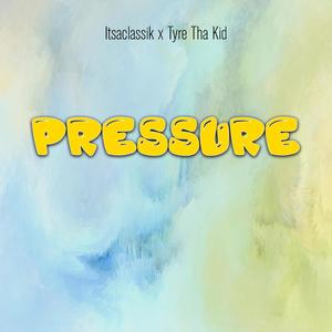Pressure(feat. Tyre Tha Kid) (Explicit)