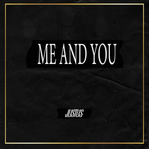 Me and You