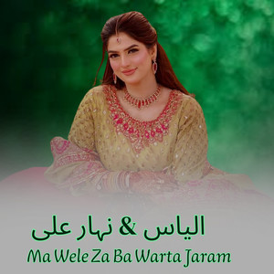 Ma Wele Za Ba Warta Jaram