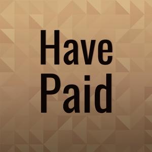 Have Paid