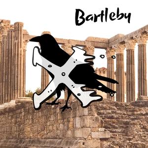 Bartleby(feat. Birdy Dastard) (Explicit)