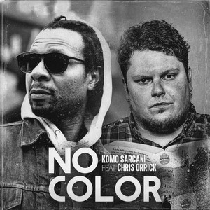No Color(feat. Chris Orrick) (Explicit)