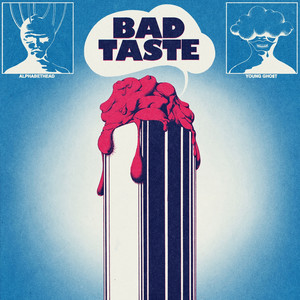 Bad Taste (Explicit)