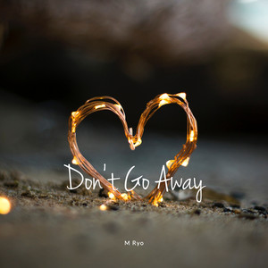 Don't Go Away