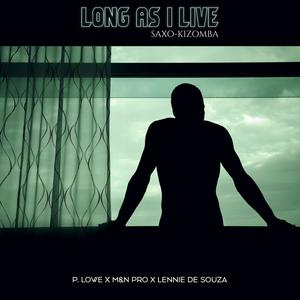 P. Lowe - Long As I Live