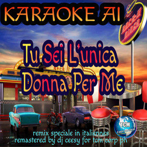 Tu sei l'unica donna per me (2023 Remastered Remix - Karaoke Version)