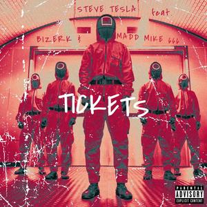 Tickets(feat. Madd Mike 666 & Bizerk) (Explicit)