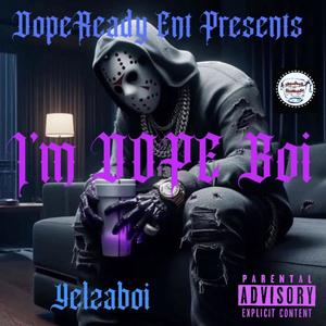 I'm Dope Boi (Explicit)