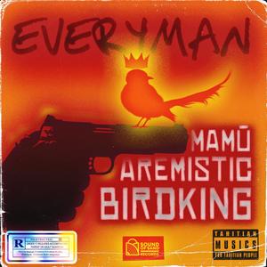 EVERYMAN (feat. Birdking & Aremistic)