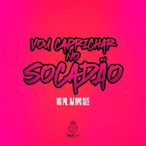 Vou Caprichar no Socadão (Explicit)