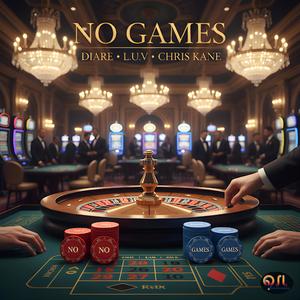 NO GAMES (feat. Diar'e) (Explicit)