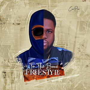 TO THE BONE FREESTYLE (Explicit)