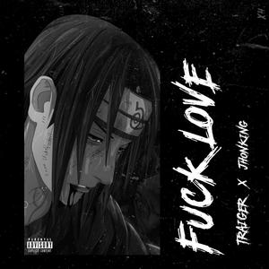 **** Love (feat. Jhonking & Trevvy) [Explicit]