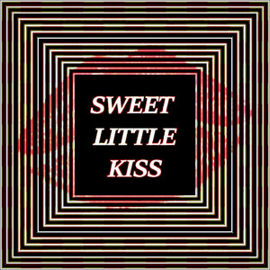 Sweet Little Kiss (feat. YoungNef) [Explicit]