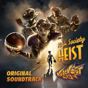 Knockout City: High Society Heist (Original Soundtrack)