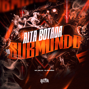 Alta Botada do Submundo (Explicit)