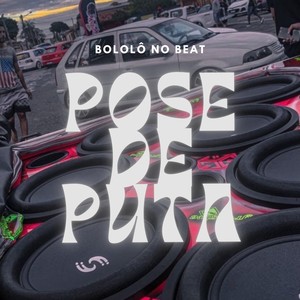 Pose De Puta (Arrochadeira) (Explicit)