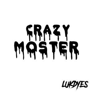 Crazy Moster