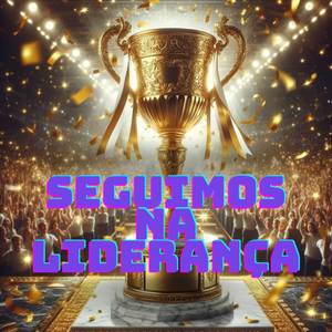 Seguimos na LIderança (Explicit)