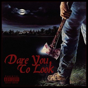 Dare You To Look (Explicit)