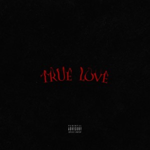 True Love (Explicit)