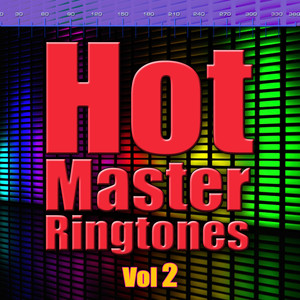 Hot Master Ringtones Vol. 2