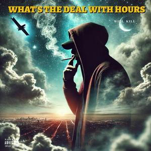 WHAT'S THE DEAL WITH HOURS