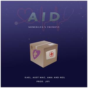 Aid (feat. Kael, Aust Mac, Ama & Neil)