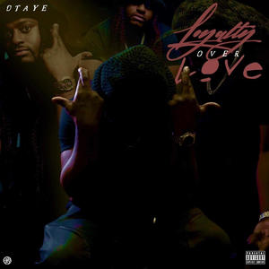 Loyalty Over Love (Explicit)