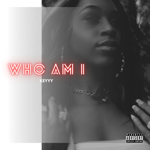 Who Am I (Explicit)