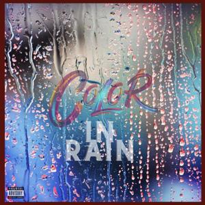 Color In Rain (Explicit)