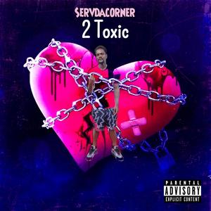 2 TOXIC (Explicit)