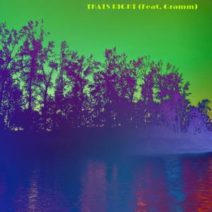 That's Right(feat. Gramm) (Explicit)