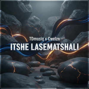TDmusiq - Itshe Lasematshali