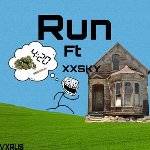 Run (feat. XXSKY) [Explicit]