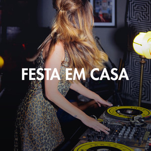 Festa em Casa (Explicit)