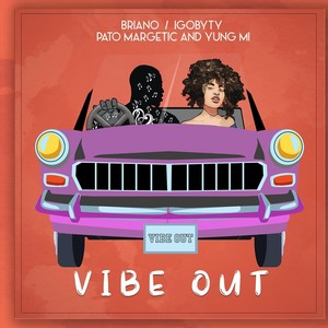 Vibe Out (feat. Pato Margetic & Yung Mi)