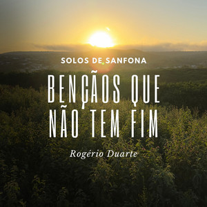 Bençãos Que Não Tem Fim: Solos de Sanfona