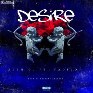 DESIRE (feat. Zefh G & Tadivoi) [Explicit]