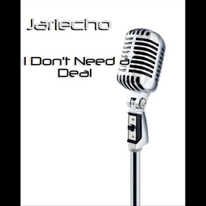 I Don't Need a Deal (Explicit)