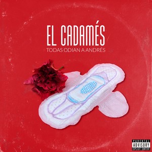 Todas Odian a Andrés (Explicit)