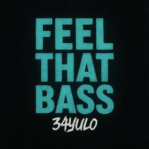 Feel That Bass